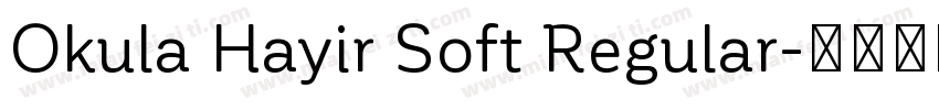 Okula Hayir Soft Regular字体转换